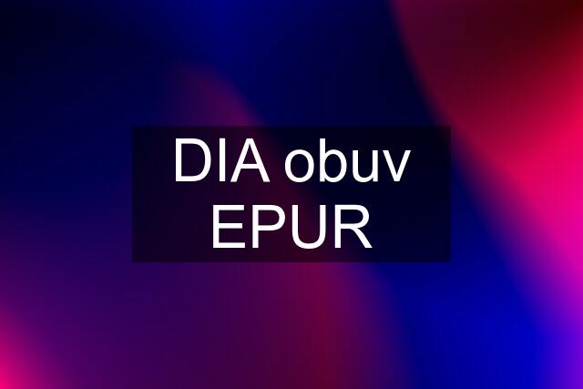 DIA obuv EPUR