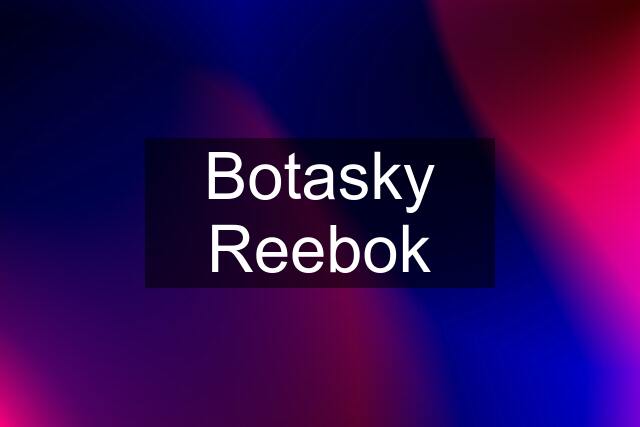 Botasky Reebok