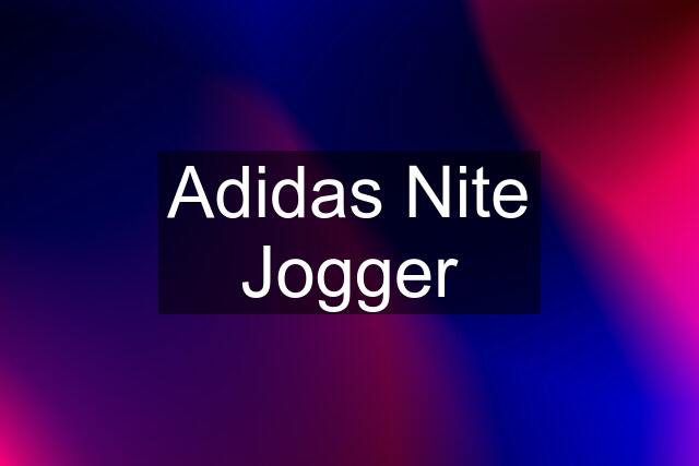 Adidas Nite Jogger