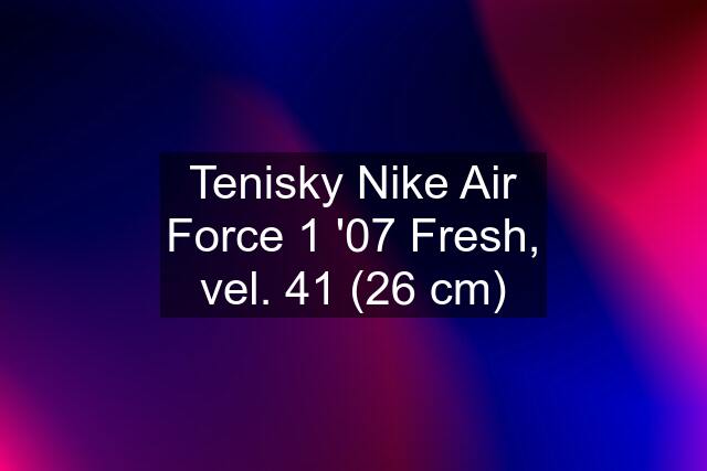 Tenisky Nike Air Force 1 '07 Fresh, vel. 41 (26 cm)