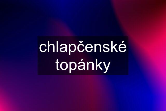 chlapčenské topánky