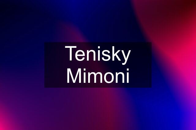 Tenisky Mimoni