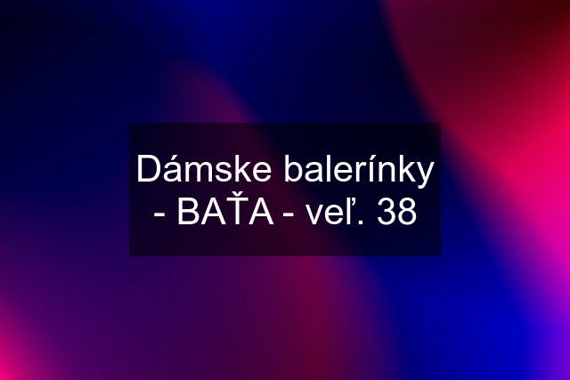 Dámske balerínky - BAŤA - veľ. 38