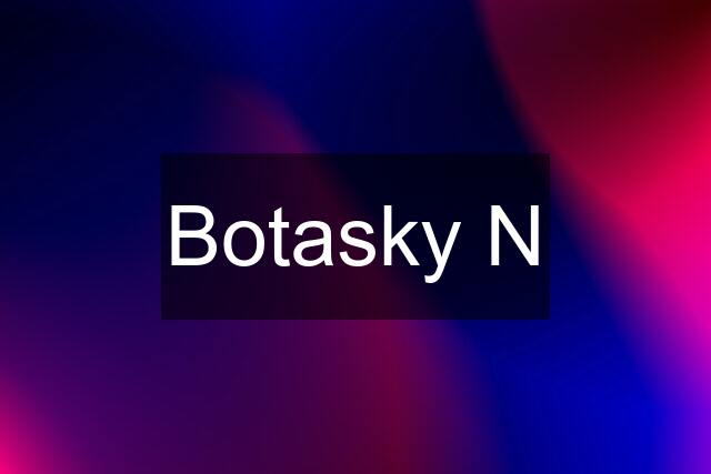 Botasky N