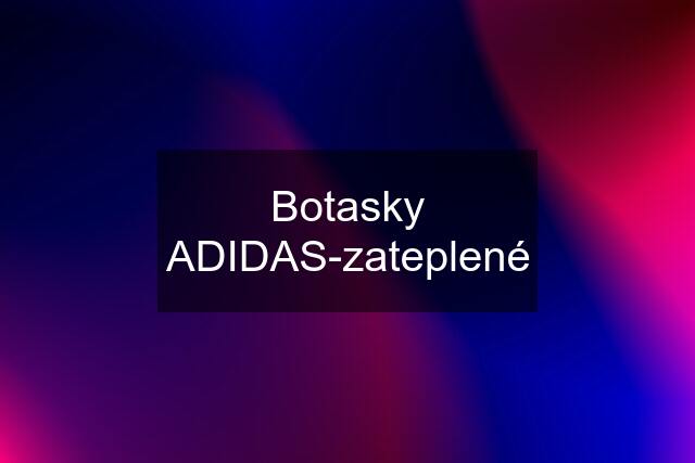 Botasky ADIDAS-zateplené