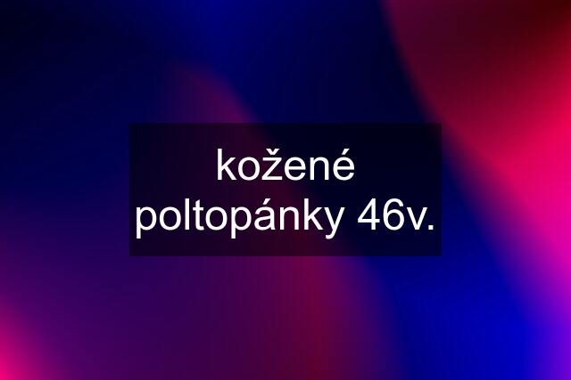 kožené poltopánky 46v.