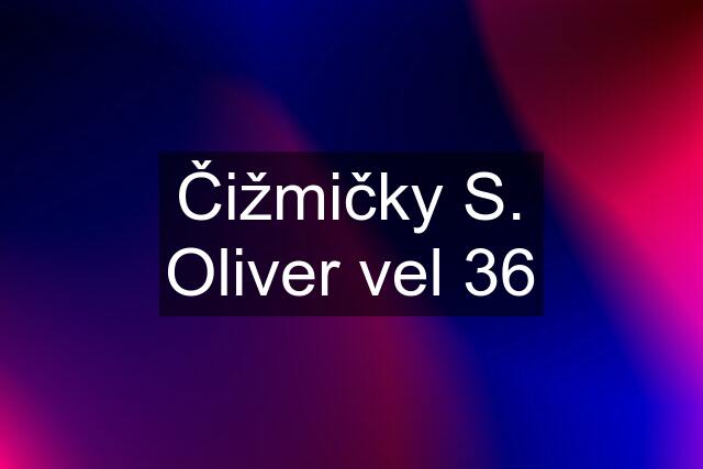 Čižmičky S. Oliver vel 36