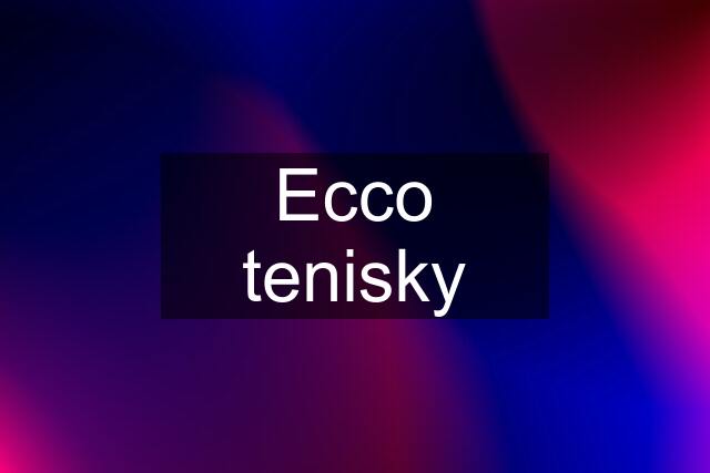 Ecco tenisky