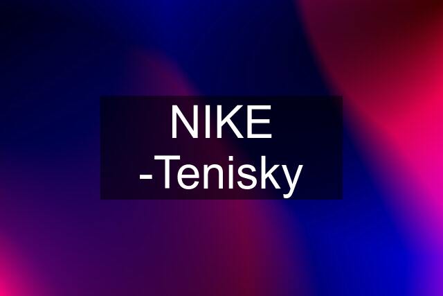 NIKE -Tenisky