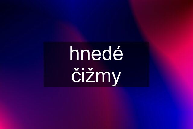 hnedé čižmy