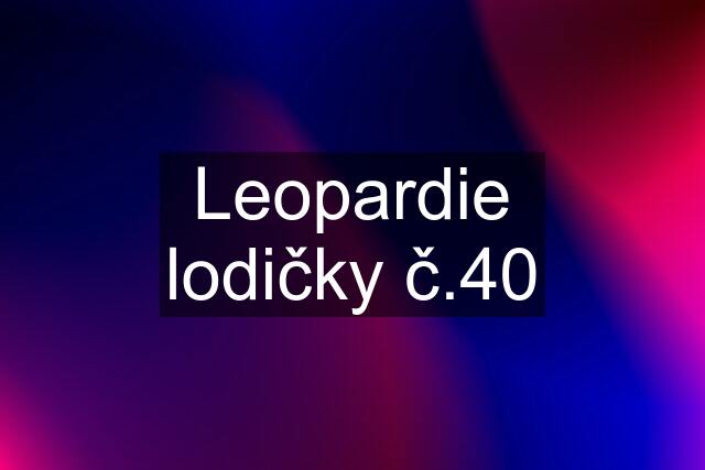 Leopardie lodičky č.40