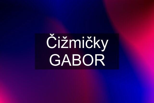 Čižmičky GABOR