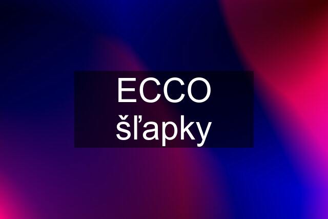 ECCO šľapky