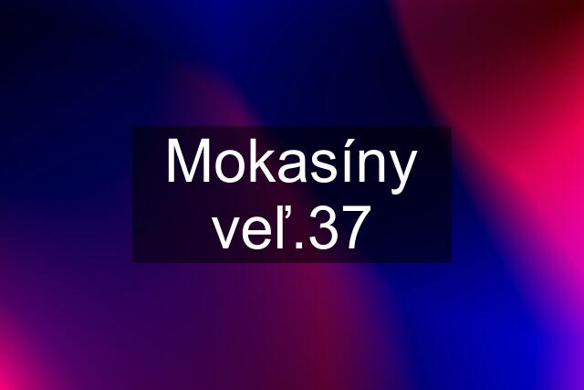 Mokasíny veľ.37