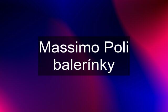 Massimo Poli balerínky