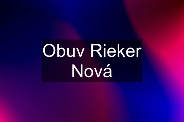 Obuv Rieker Nová