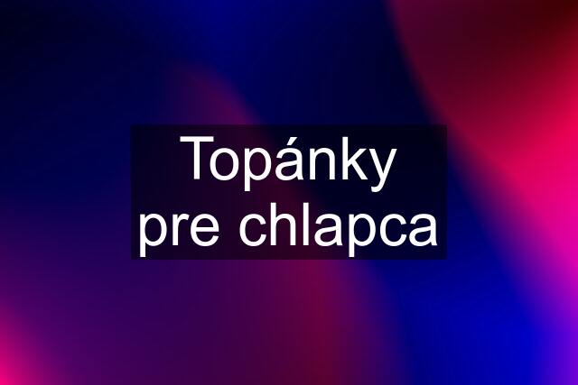 Topánky pre chlapca