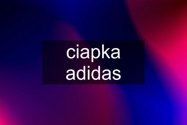 ciapka adidas