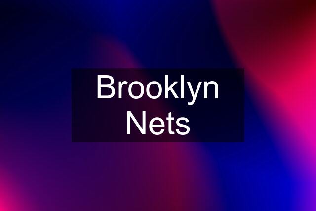 Brooklyn Nets