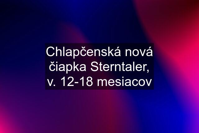 Chlapčenská nová čiapka Sterntaler, v. 12-18 mesiacov