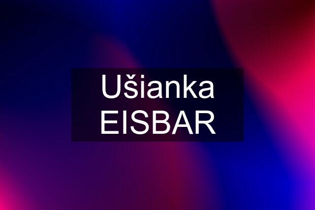 Ušianka EISBAR