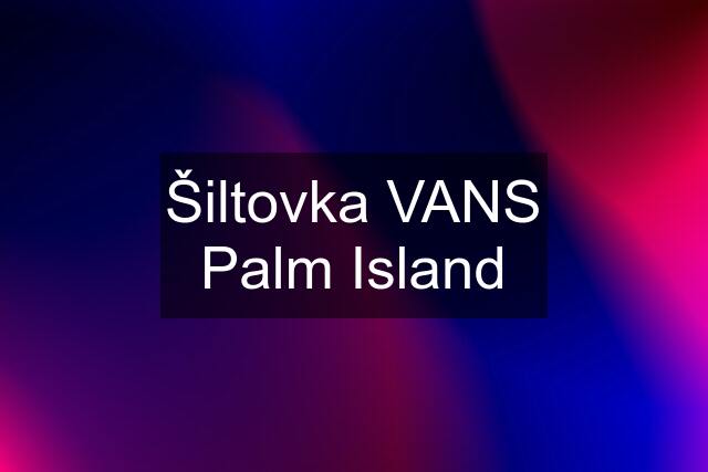 Šiltovka VANS Palm Island