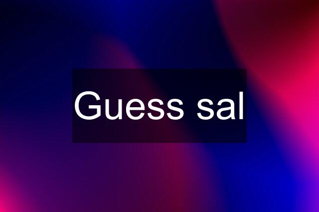 Guess sal