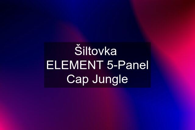 Šiltovka  ELEMENT 5-Panel Cap Jungle