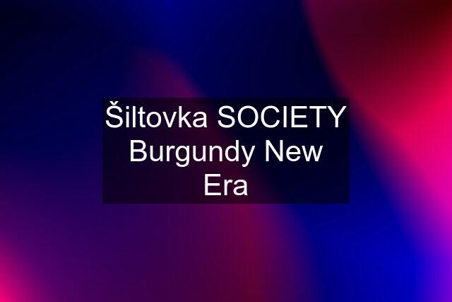 Šiltovka SOCIETY Burgundy New Era