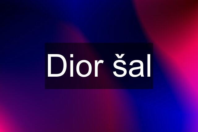 Dior šal