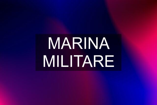 MARINA MILITARE