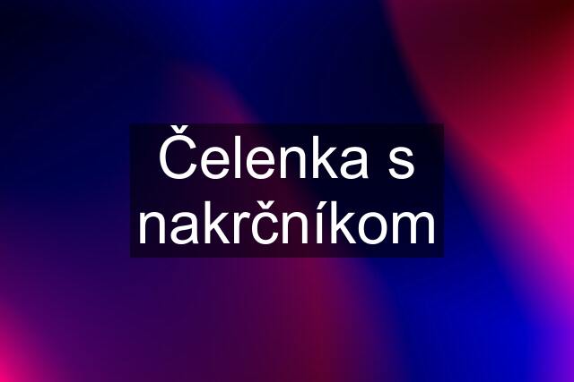 Čelenka s nakrčníkom