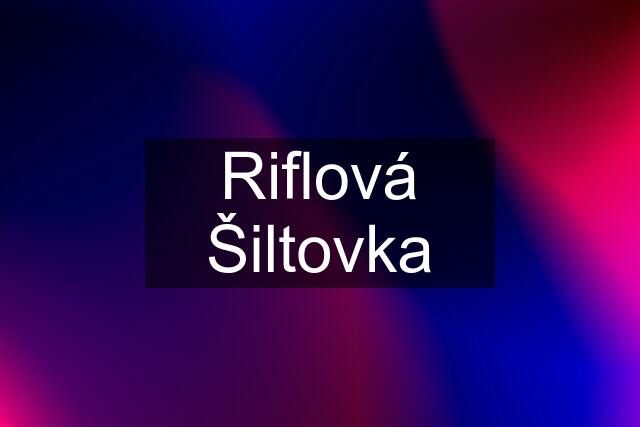 Riflová Šiltovka