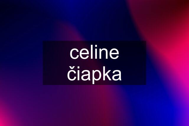 celine čiapka