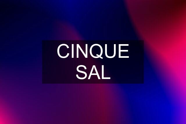 CINQUE SAL