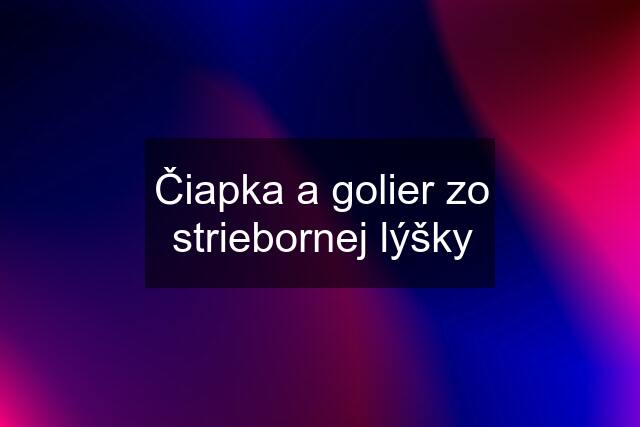 Čiapka a golier zo striebornej lýšky