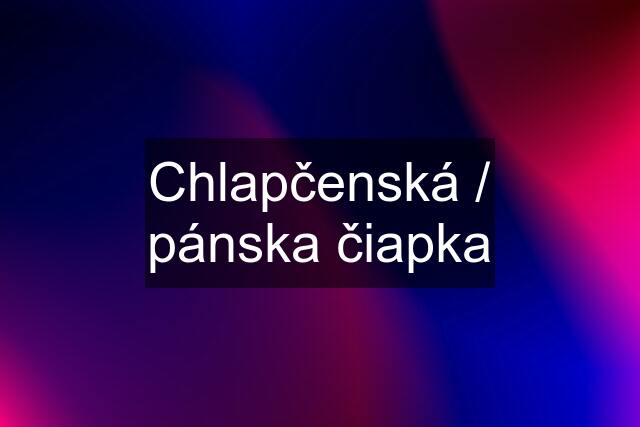 Chlapčenská / pánska čiapka