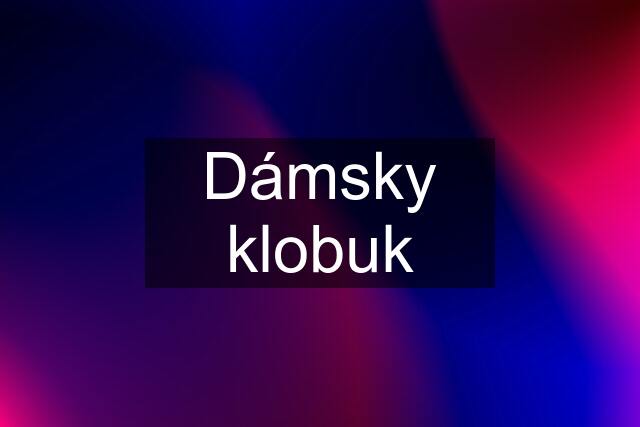 Dámsky klobuk