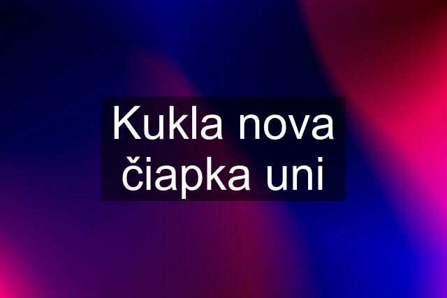 Kukla nova čiapka uni