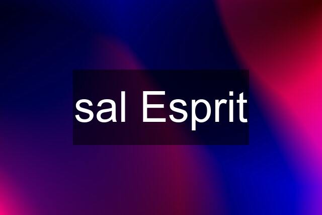 sal Esprit