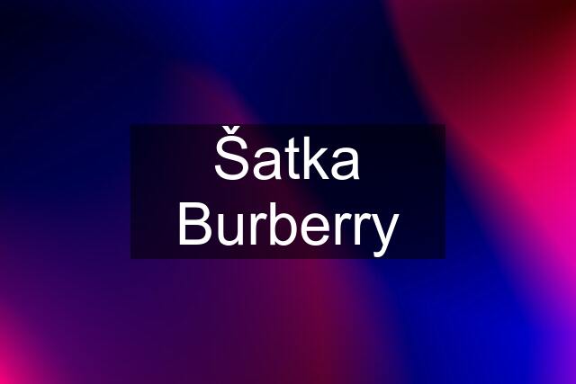 Šatka Burberry