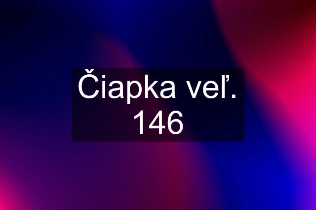 Čiapka veľ. 146