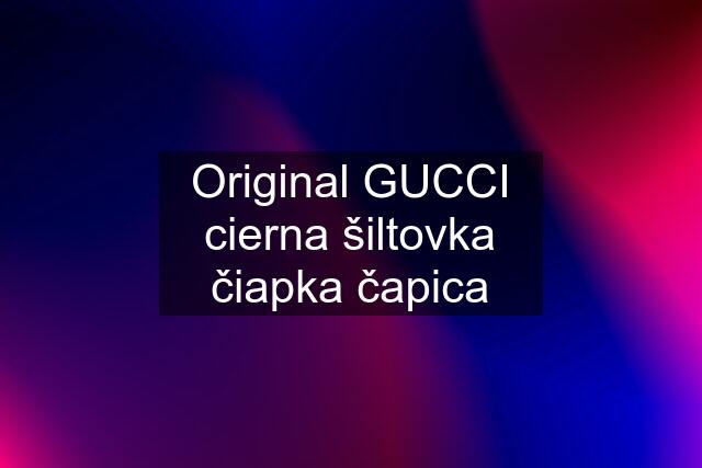 Original GUCCI cierna šiltovka čiapka čapica