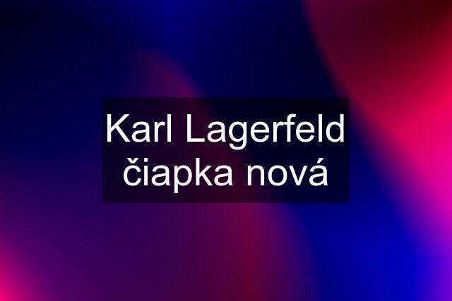 Karl Lagerfeld čiapka nová
