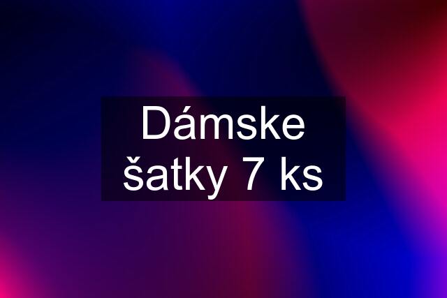 Dámske šatky 7 ks