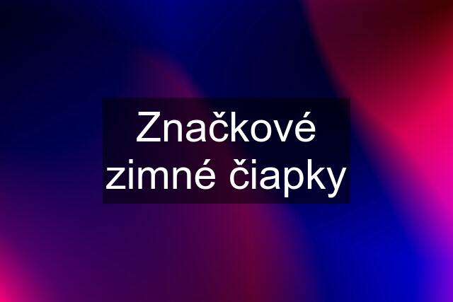 Značkové zimné čiapky