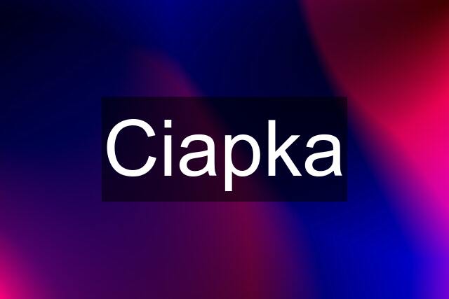 Ciapka