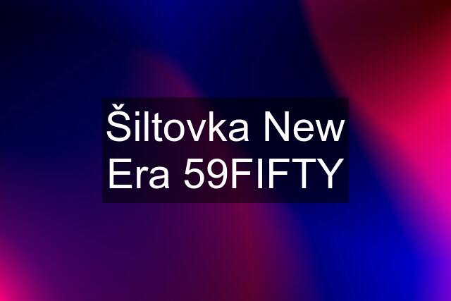 Šiltovka New Era 59FIFTY
