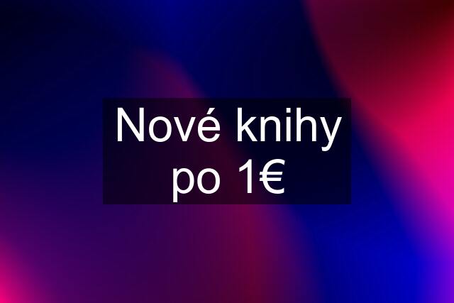 Nové knihy po 1€