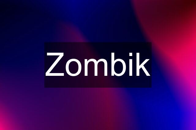 Zombik